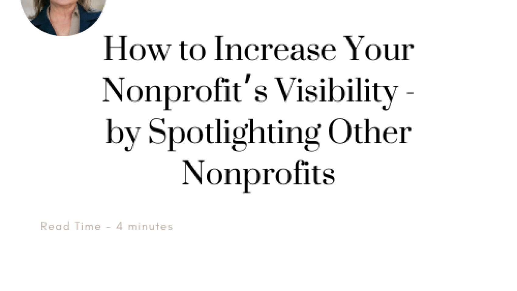 How to Increase Your Nonprofit’s Visibility by Spotlighting Other Nonprofits Read Time 4 Minutes