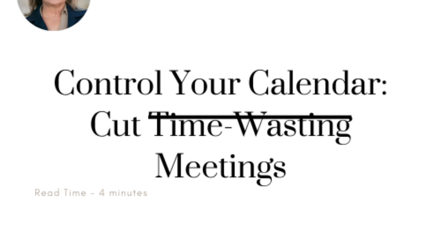 Control Your Calendar Cut Time-Wasting Meetings